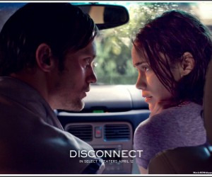 Disconnect-2013-Movie-HD-Stills-Posters