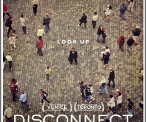 Disconnect (2013) Pics Look Up