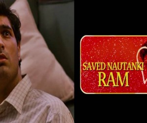 Nautanki Saala (2013) Ram