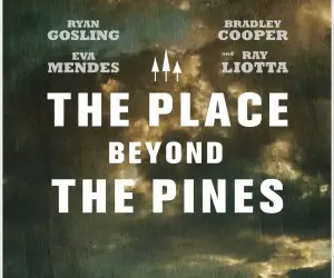 The Place Beyond the Pines (2013) Poster
