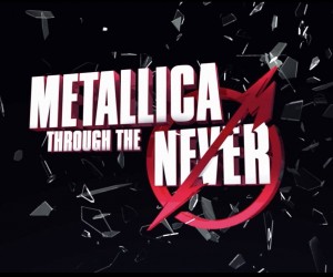 Metallica Through the Never 2013