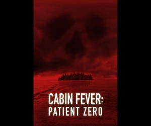 Cabin Fever Patient Zero (2014) Poster